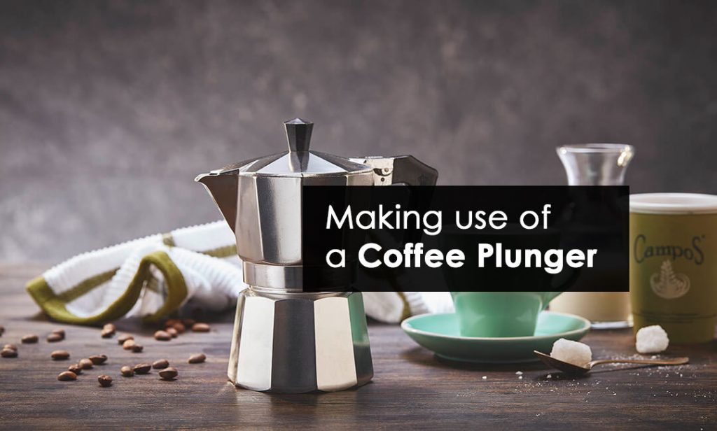 Making use of a Coffee Plunger